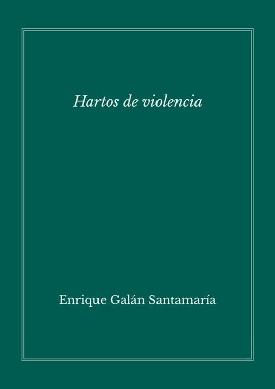 Hartos de violencia
