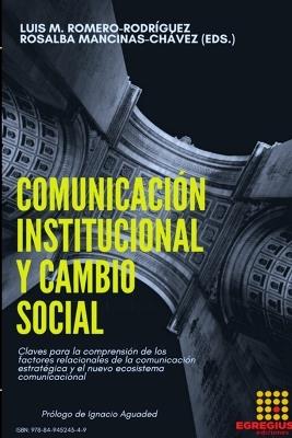 Comunicación institucional y cambio social. - Rosalba Mancinas-Chávez,Camila Hernández Padilla,María José González - cover