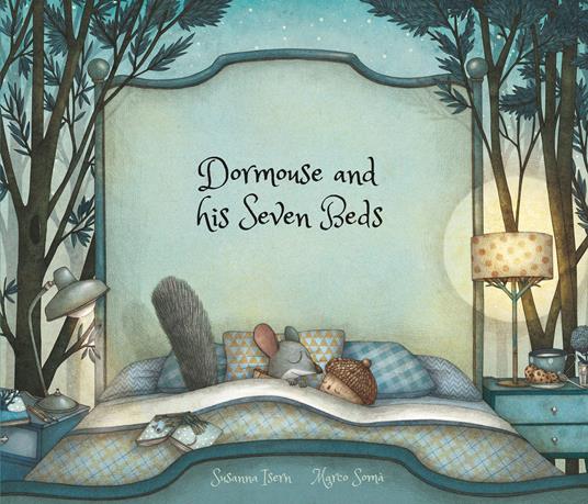 Dormouse and his seven beds. Ediz. a colori - Susanna Isern,Marco Somà - copertina