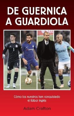 De Guernica a Guardiola - Adam Crafton - cover