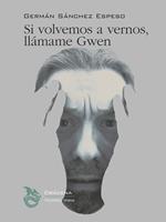Si volvemos a vernos, llámame Gwen