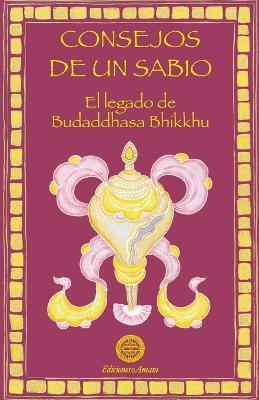 CONSEJOS DE UN SABIO - BHIKKHU BUDDHADASA - cover