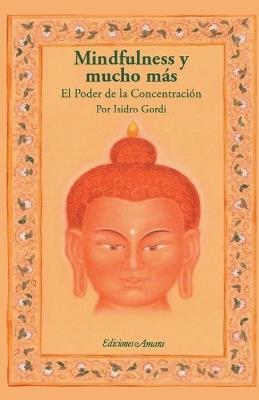 MINDFULNESS Y MUCHO MAS - Isidro Gordi Marimón - cover