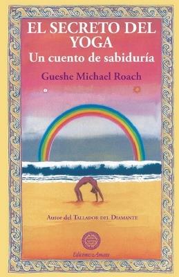EL SECRETO DEL YOGA - Gueshe Michael Roach - cover