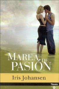 Marea de Pasion - Iris Johansen - cover
