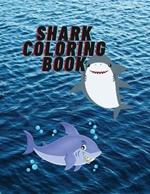 Shark Coloring Book: Shark Activity Book for Kids, Boys & Girls, Ages 2-4, 4-8 or 8-12, with 55+ Coloring Pages of Sharks, Puzzles, Dot-to-Dot & Mazes (Kidd's Coloring Books)