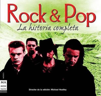 Rock & Pop: La Historia Completa - Michael Heatley - cover
