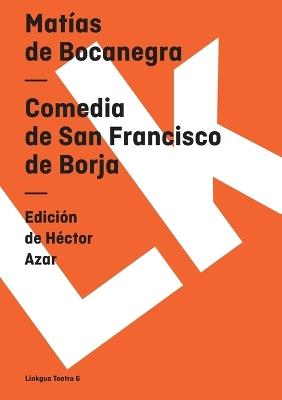 Comedia de San Francisco de Borja - Mat?as de Bocanegra - cover