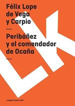 Perib??ez Y El Comendador de Oca?a