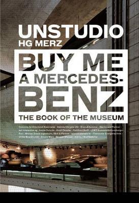 Unstudio. Buy me a Mercedes Benz. Ediz. illustrata - copertina