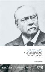 Antonio Cánovas y el liberalismo conservador
