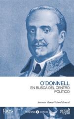 Leopoldo O´Donnell. En busca del centro político