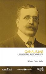 José Canalejas. Un liberal reformista
