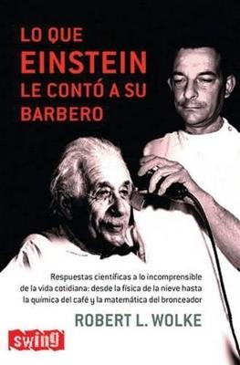 Lo que einstein le contó a su barbero - Robert L. Wolke - cover