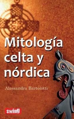 Mitología celta y nórdica - Alessandra Bartolotti - cover