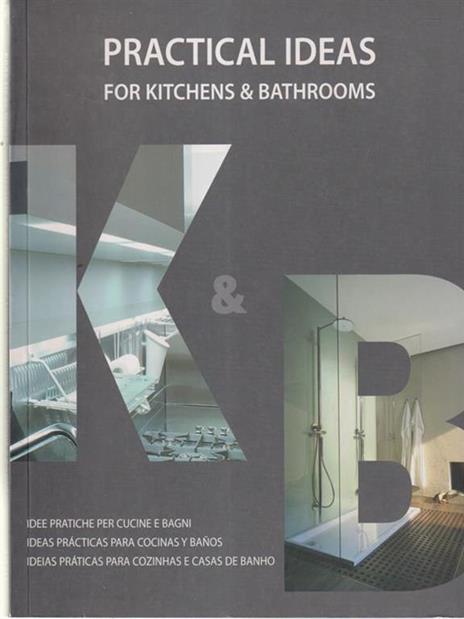 Pratical ideas for kitchens & bathrooms. Ediz. italiana, inglese, spagnola e portoghese - copertina