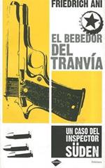 El Bebedor del Tranvia: Un Caso del Inspector Suden