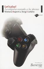 Let's Play!: La Empresa Contada A los Jovenes