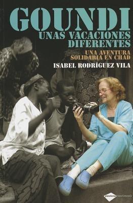 Goundi: Unas Vacaciones Diferentes - Isabel Rodriguez Vila - cover