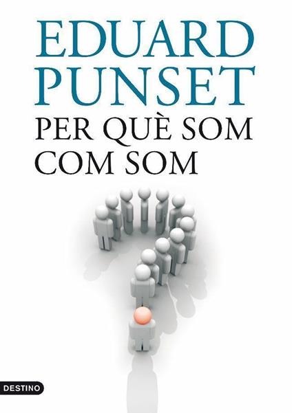 Per què som com som - Eduardo Punset,Núria Garcia Caldés,MERCÈ UBACH DORCA - ebook