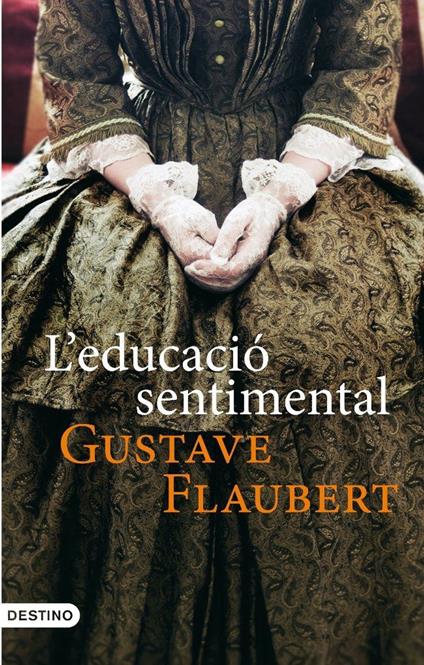 L'educació sentimental - Gustave Flaubert,Lluís Maria Todó - ebook