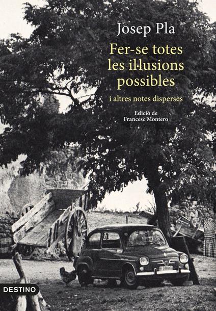 Fer-se totes les il·lusions possibles - Pla Josep - ebook