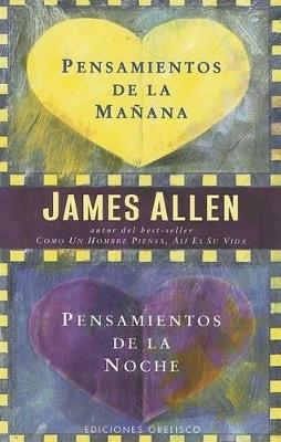 Pensamientos de de la mañana, pensamientos de la noche - JAMES ALLEN - cover