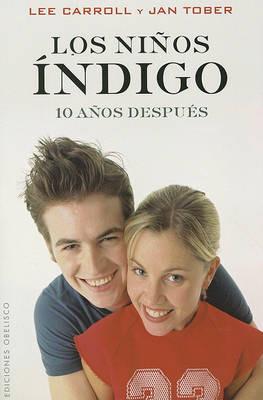 Los Ninos Indigo: 10 Anos Despues - Lee Carroll - cover