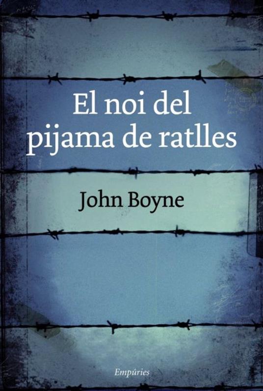El noi del pijama de ratlles - John Boyne,Jordi Cussà Balaguer - ebook