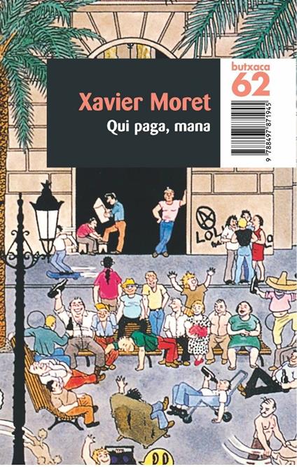 Qui paga, mana - Xavier Moret - ebook