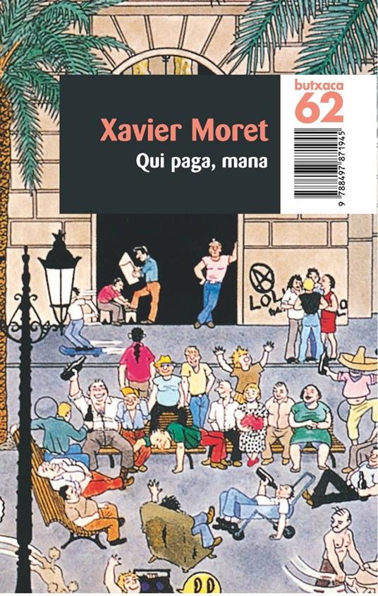 Qui paga, mana - Xavier Moret - ebook