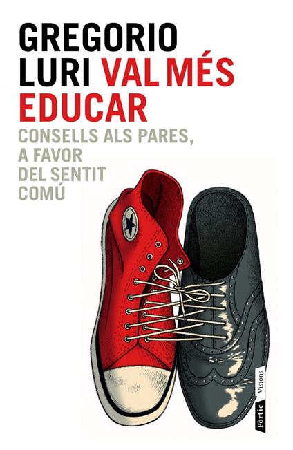 Val més educar - Gregorio Luri,Esteve Farrés Puntí - ebook