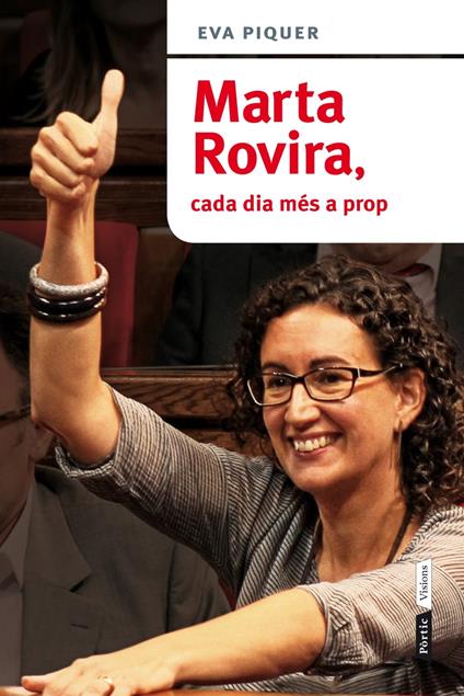 Marta Rovira, cada dia més a prop - Eva Piquer Vinent - ebook
