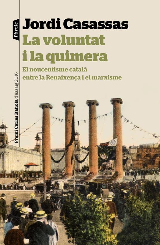 La voluntat i la quimera - Jordi Casassas - ebook
