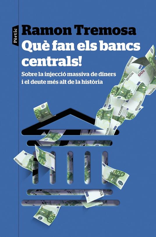 Què fan els bancs centrals! - Ramon Tremosa - ebook