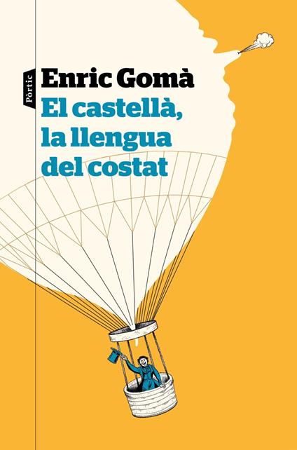El castellà, la llengua del costat - Enric Gomà Ribas - ebook
