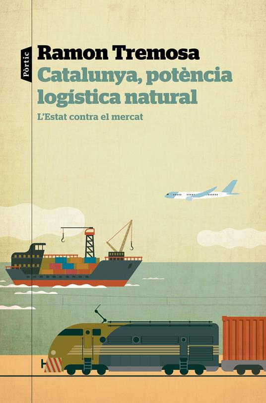 Catalunya, potència logística natural - Ramon Tremosa - ebook