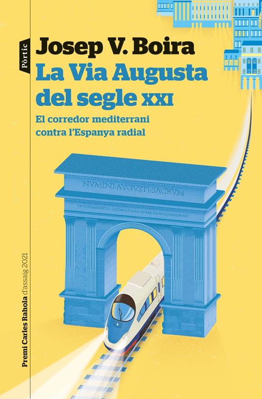 La Via Augusta del segle XXI - Josep Vicent Boira Maiqués - ebook