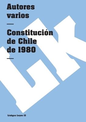 Constituci?n de Chile de 1980 - Linkgua - cover