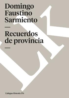 Recuerdos de provincia - Domingo Faustino Sarmiento - cover