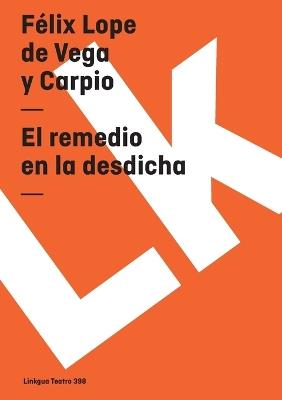 El Remedio En La Desdicha - F?lix Lope de Vega Y Carpio - cover