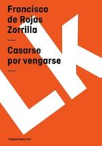 Casarse por vengarse