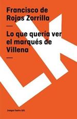 Lo Que Quer?a Ver El Marqu?s de Villena