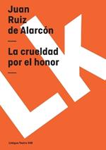 La Crueldad Por El Honor
