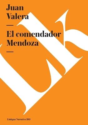 El comendador Mendoza - Juan Valera - cover
