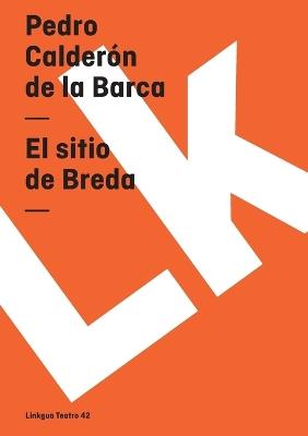 El Sitio de Breda - Pedro Calder?n de la Barca - cover