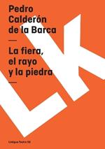 La Fiera, El Rayo Y La Piedra