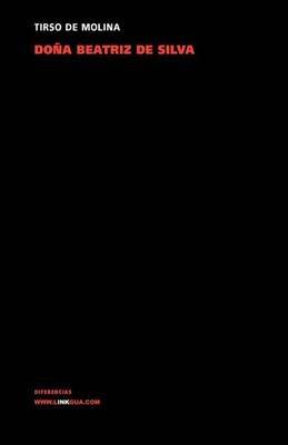 Do?a Beatriz de Silva - Tirso De Molina - cover