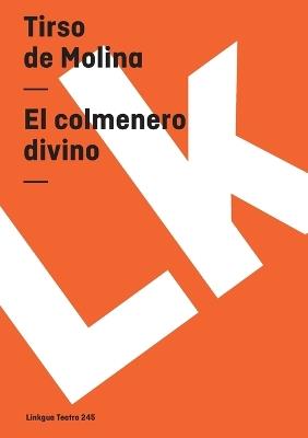 El Colmenero Divino - Tirso De Molina - cover