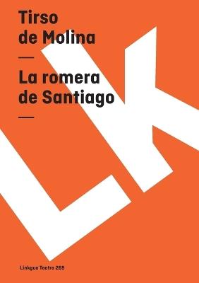 La romera de Santiago - Tirso De Molina - cover